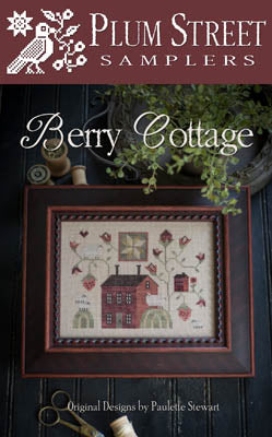 Berry Cottage by Plum Street Samplers Pattern