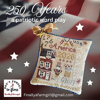 250 Years | Cross Stitch Pattern by Finally A Farmgirl