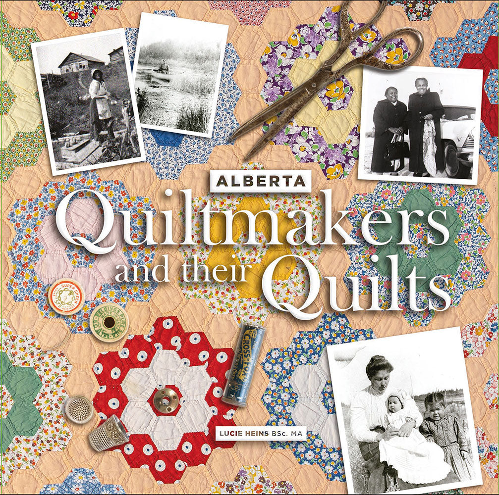 Alberta Quiltmakers and their Quilts