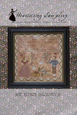 Be Kind Always Cross Stitch Pattern by Heartstring Samplery