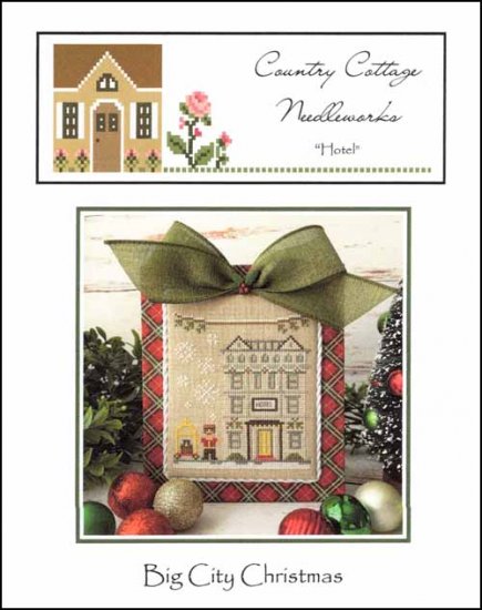 Big City Christmas: Hotel Cross Stitch Pattern by Country Cottage Needleworks