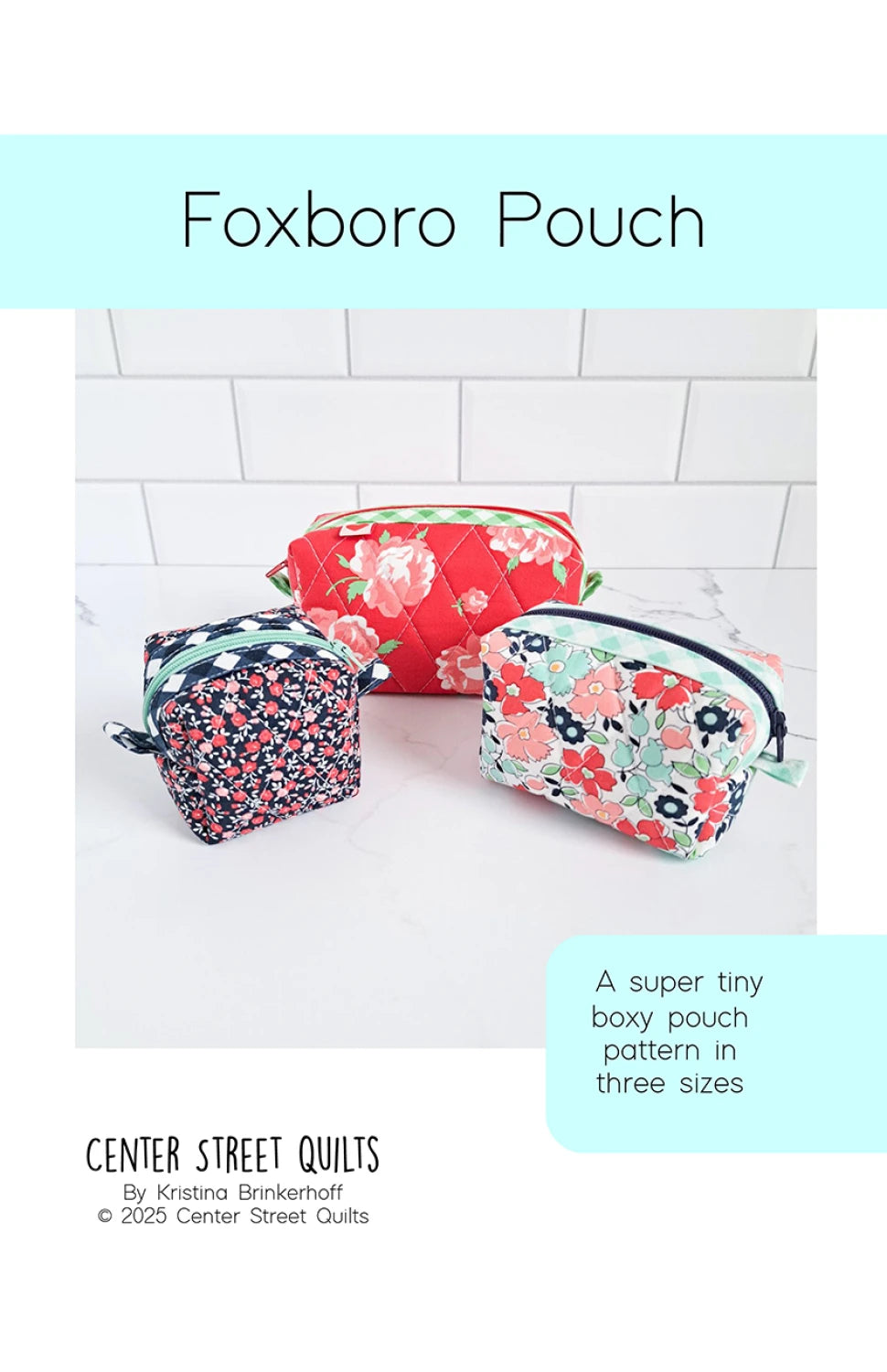 Foxboro Pouch Pattern - Center Street Quilts