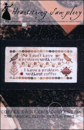 Coffee Drinker's Confession Cross Stitch Pattern by Heartstring Samplery