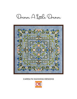 Dream A Little Dream Cross Stitch Pattern by CM Designs