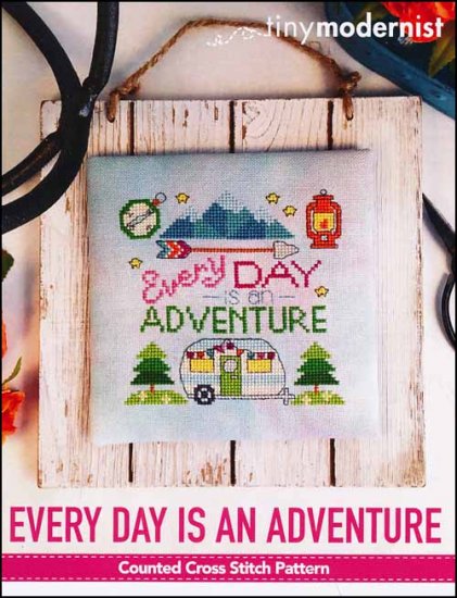 Every Day Is An Adventure Cross Stitch Pattern by Tiny Modernist