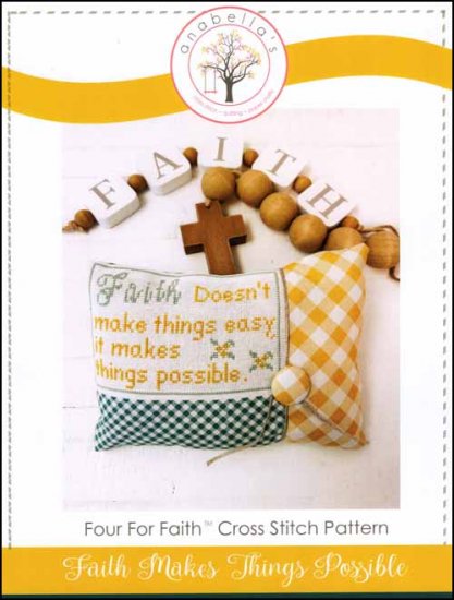 Faith Makes Things Possible - Four For Faith™ Cross Stitch Pattern by Anabella's