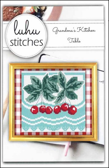 Grandma's Kitchen Table Cross Stitch Pattern by Luhu Stitches