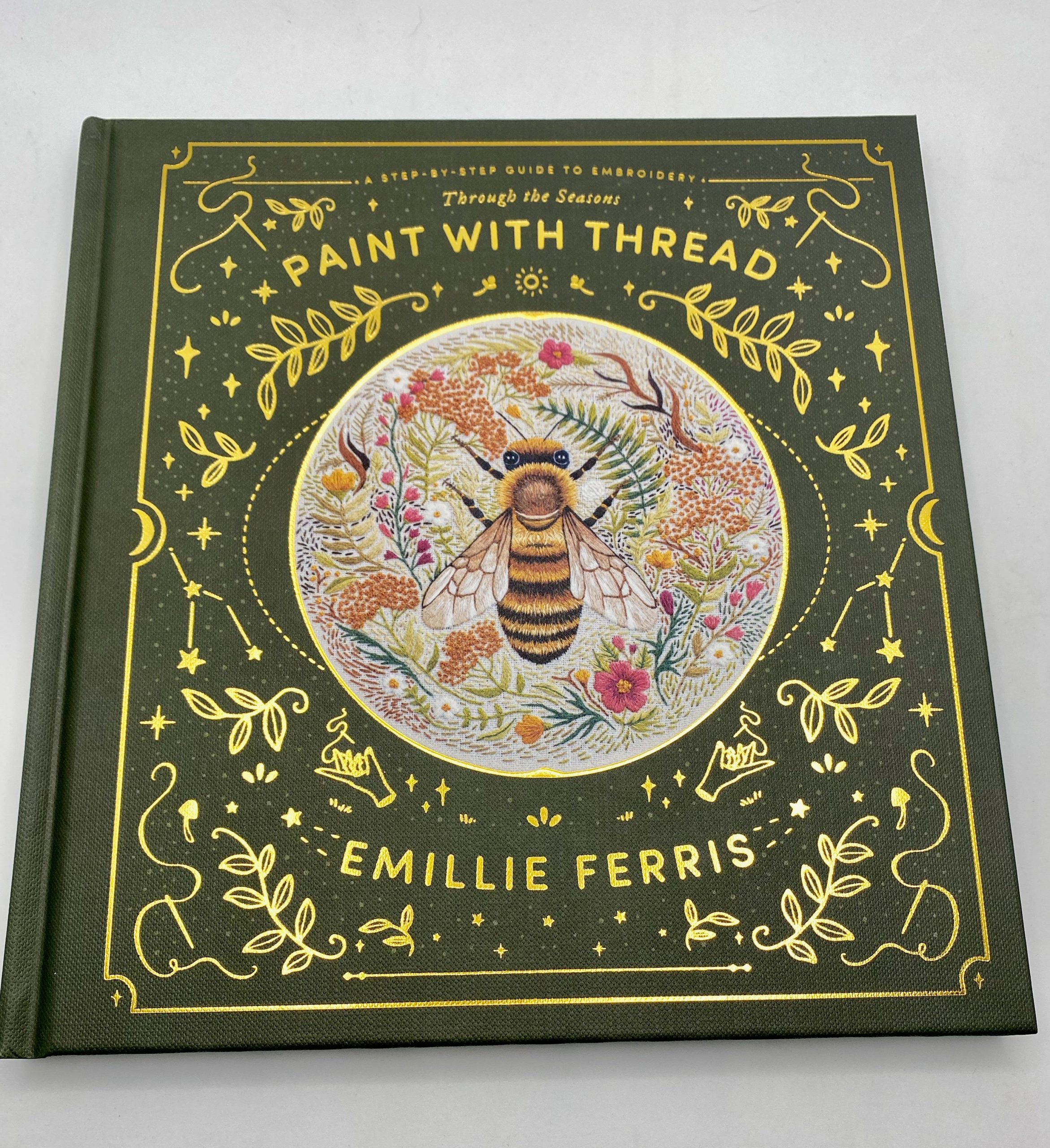 Paint with Thread: A step-by-step guide to embroidery through the seasons by Emillie Ferris