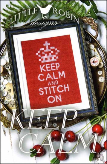 Keep Calm Cross Stitch Pattern by Little Robin Designs