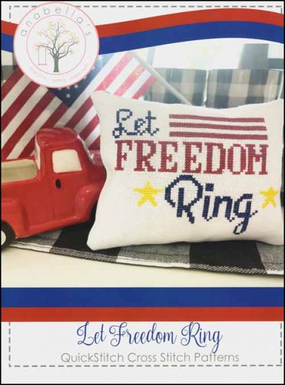 Let Freedom Ring Cross Stitch Pattern by Anabella's