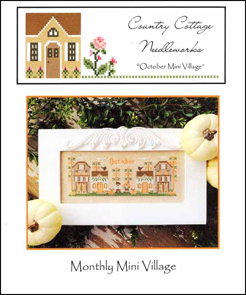 Monthly Mini Village: October Cross Stitch Pattern by Country Cottage Needleworks