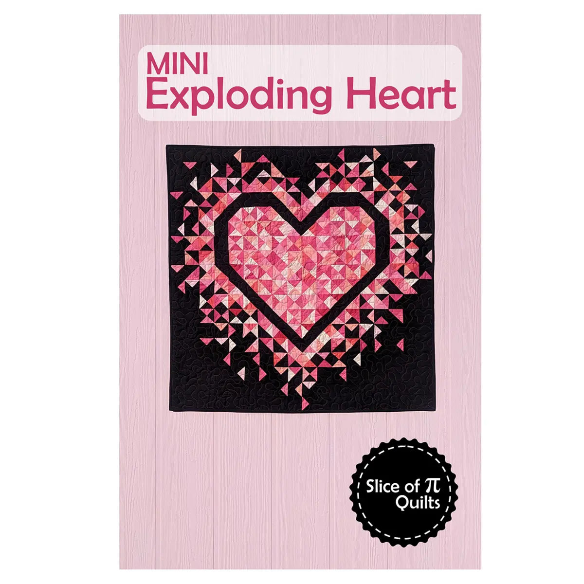 Mini Exploding Heart Quilt Pattern