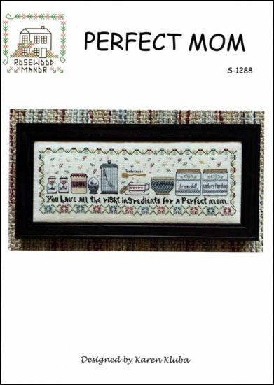 Perfect Mom Cross Stitch Pattern by Rosewood Manor