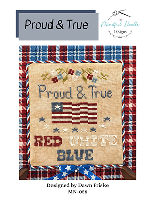 Proud & True Cross Stitch Pattern by Mindful Needle