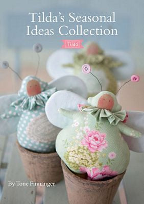 Tilda Book: Tilda's Seasonal Ideas Collection