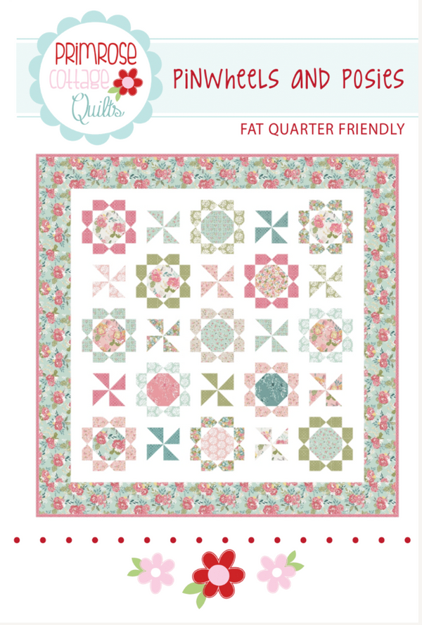 Pinwheels and Posies Quilt by Lindsey Weight of Primrose Cottage Quilts - PAPER Pattern PCQ-004