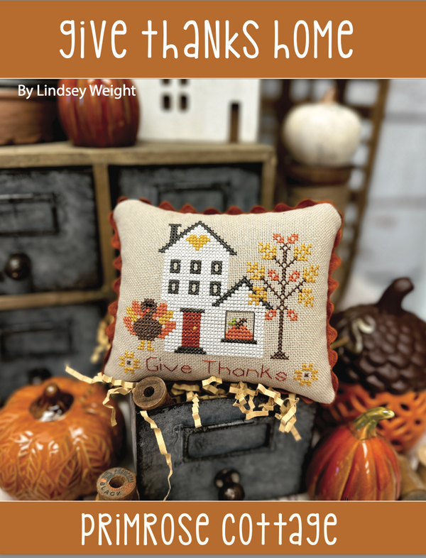 Give Thanks Home Cross Stitch by Lindsey Weight of Primrose Cottage - PDF Pattern