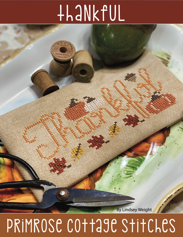 Thankful Cross Stitch by Lindsey Weight of Primrose Cottage Stitches - PDF Pattern