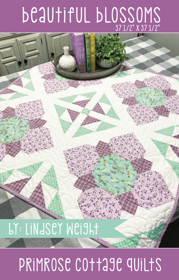 Beautiful Blossoms by Lindsey Weight of Primrose Cottage Quilts - Table Topper PDF Pattern