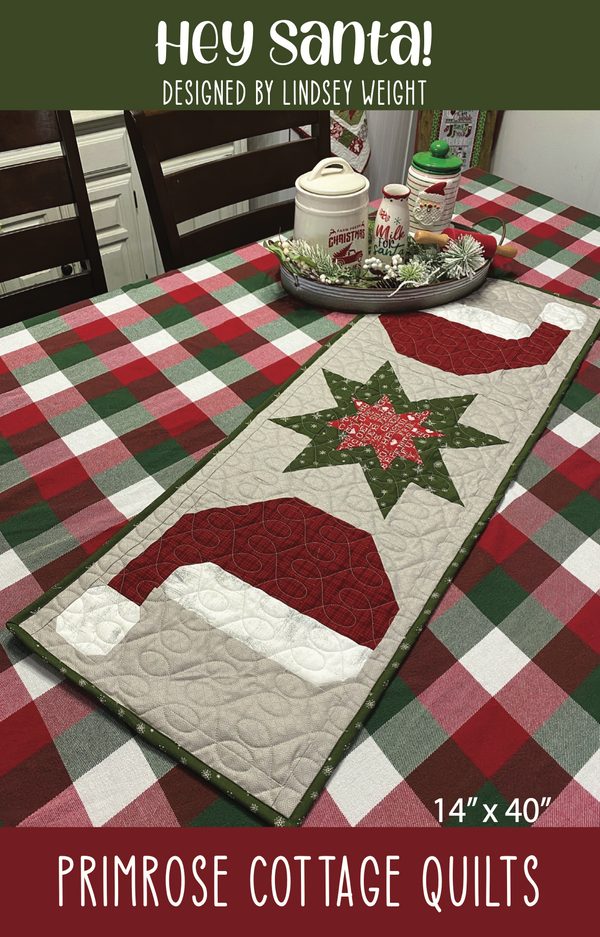 Hey Santa! by Lindsey Weight of Primrose Cottage Quilts - Table Runner PDF Pattern