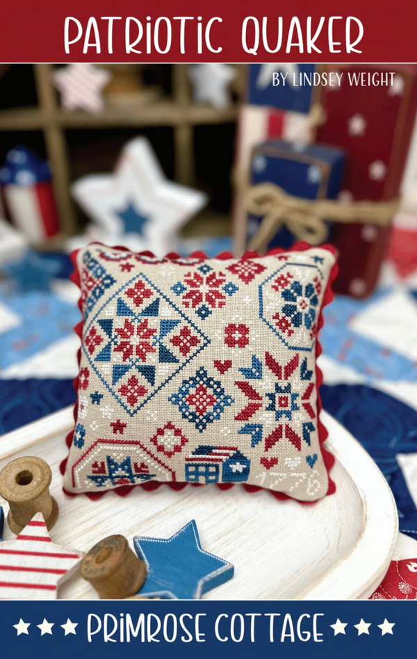 Patriotic Quaker Quaker Cross Stitch by Lindsey Weight of Primrose Cottage - PAPER Pattern PCS-126