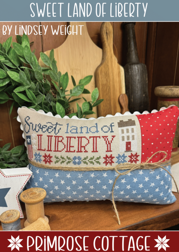 Sweet Land of Liberty Cross Stitch by Lindsey Weight of Primrose Cottage Stitches - PAPER Pattern PCS-137