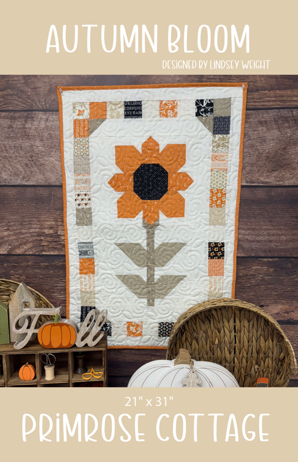 Autumn Bloom by Lindsey Weight of Primrose Cottage Quilts - Quilt PDF Pattern