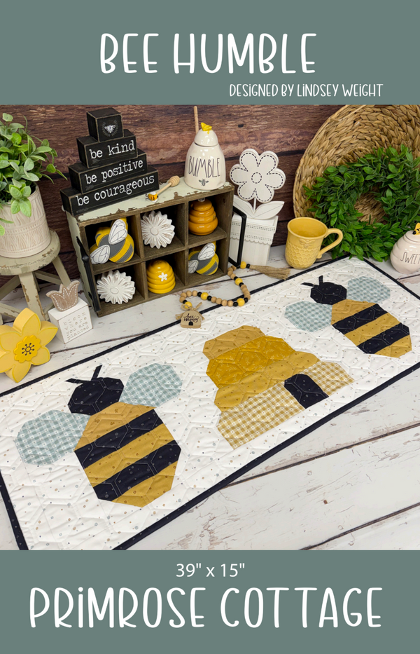 Bee Humble by Lindsey Weight of Primrose Cottage Quilts - Table Runner Pattern PDF Pattern