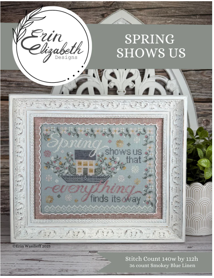 Spring Shows Us by Erin Elizabeth Designs