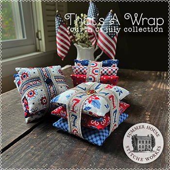 That's a Wrap Fourth of July Collection by Summer House Stitche Workes