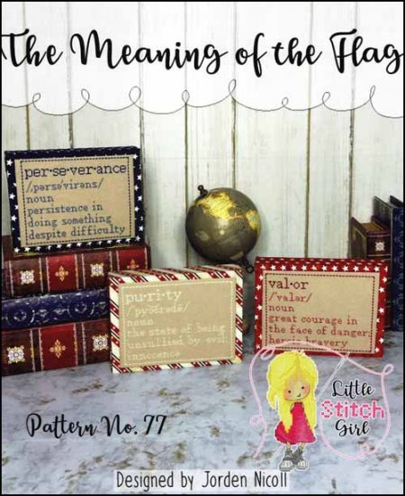 The Meaning of the Flag Cross Stitch Pattern by Little Stitch Girl