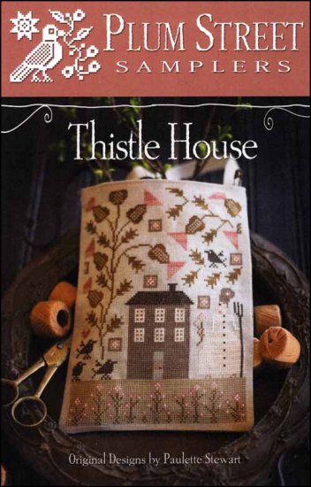 Thistle House Cross Stitch Pattern by Plum Street Samplers