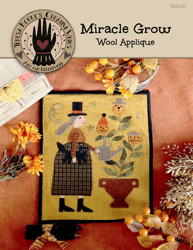 Miracle Grow Wool Applique by Teresa Kogut's Creative Whims Pre-Order Ships In September 2026
