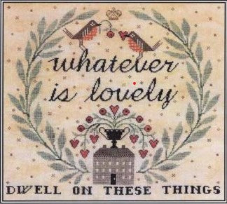 Whatever Is Lovely Cross Stitch Pattern by Artful Offerings