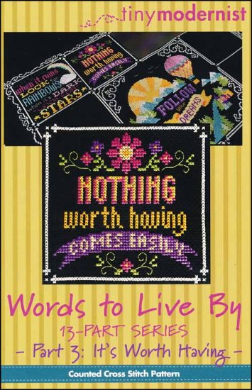 Words To Live By Part 3: It's Worth Having Cross Stitch Pattern