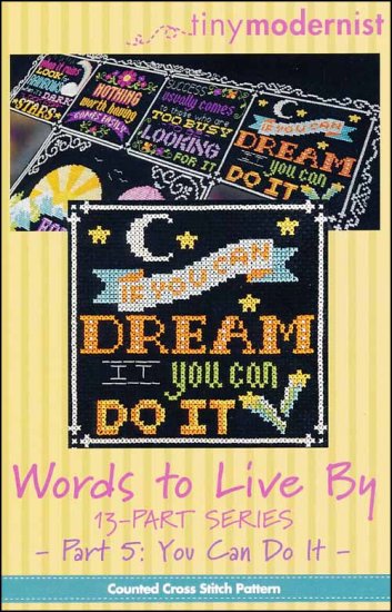 Words To Live By Part 5: You Can Do It Cross Stitch Pattern