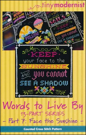 Words To Live By Part 7: Face The Sunshine Cross Stitch Pattern