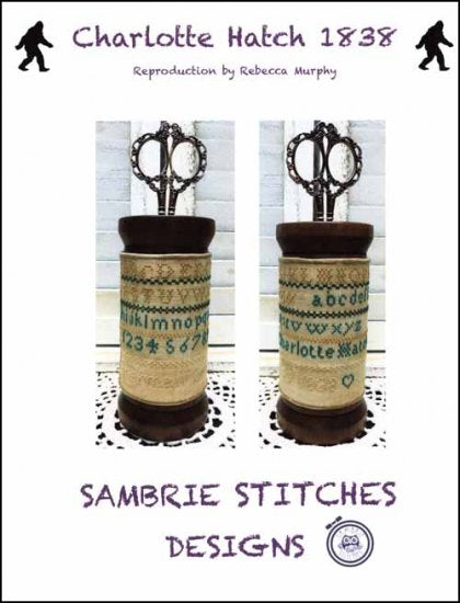 Charlotte Hatch 1838 Cross Stitch Pattern by SamBrie Stitches Designs