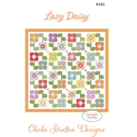 Lazy Daisy Quilt Pattern - Chelsi Stratton Designs