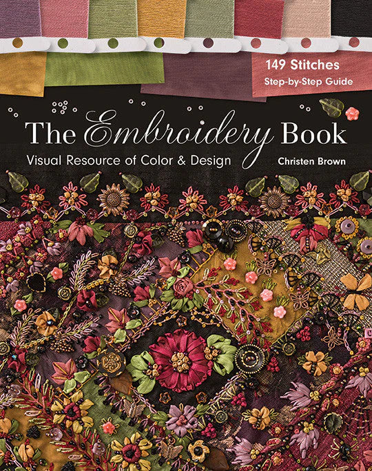 The Embroidery Book: Visual Resource of Color & Design by Christen Brown