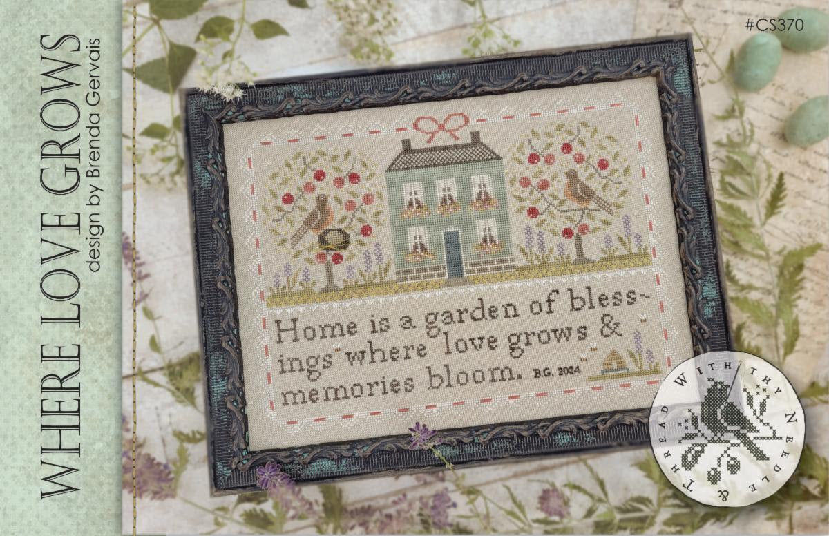 Where Love Grows - Brenda Gervais - With Thy Needle and Thread