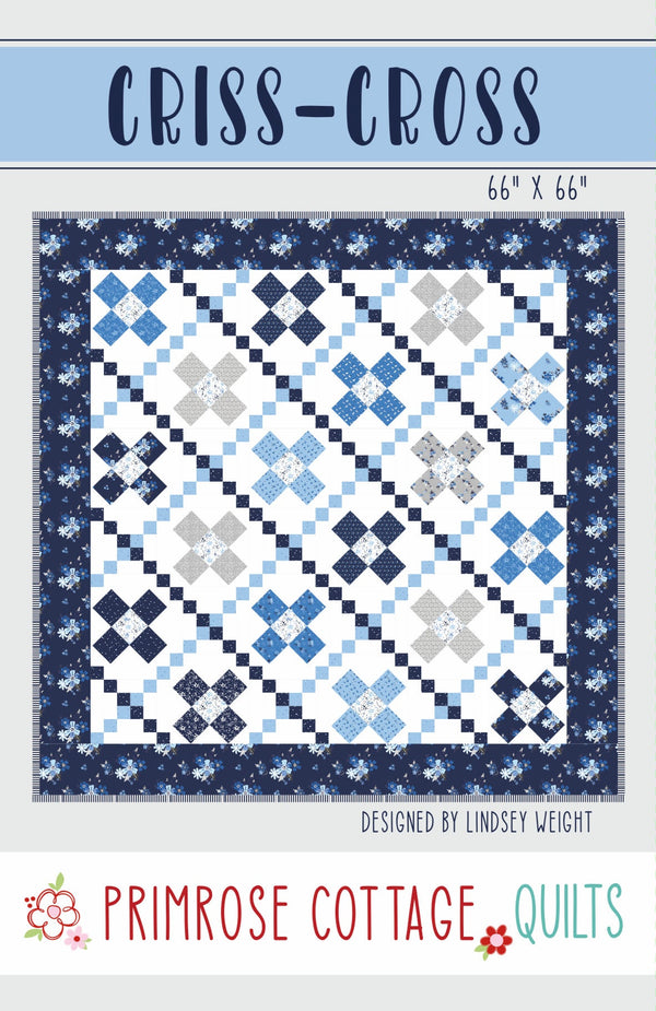 Criss Cross by Lindsey Weight of Primrose Cottage Quilts - Quilt PDF Pattern