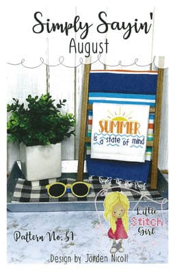 Simply Sayin' August by Little Stitch Girl Designed by Jorden Nicoll - PAPER Pattern