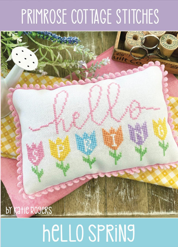 Hello Spring Cross Stitch by Katie Rogers of Primrose Cottage Stitches - PDF Pattern