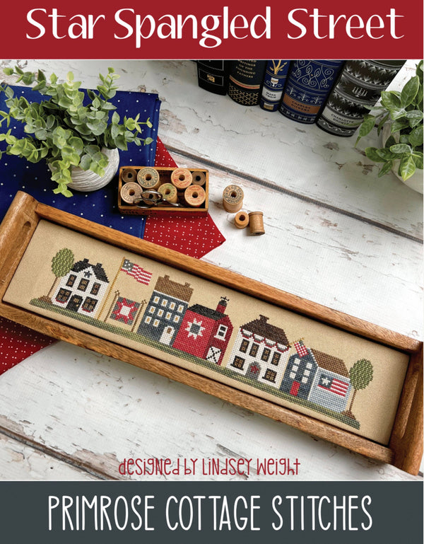 Star Spangled Street Cross Stitch by Lindsey Weight of Primrose Cottage Stitches - Patriotic - PDF Pattern