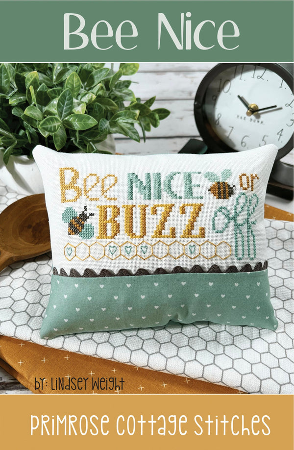 Bee Nice Cross Stitch by Lindsey Weight of Primrose Cottage - PAPER Pattern PCS-061