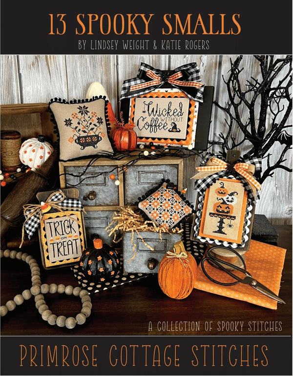 13 Spooky Smalls Cross Stitch Book By Lindsey Weight & Katie Rogers of Primrose Cottage - PAPER Pattern PCS-089