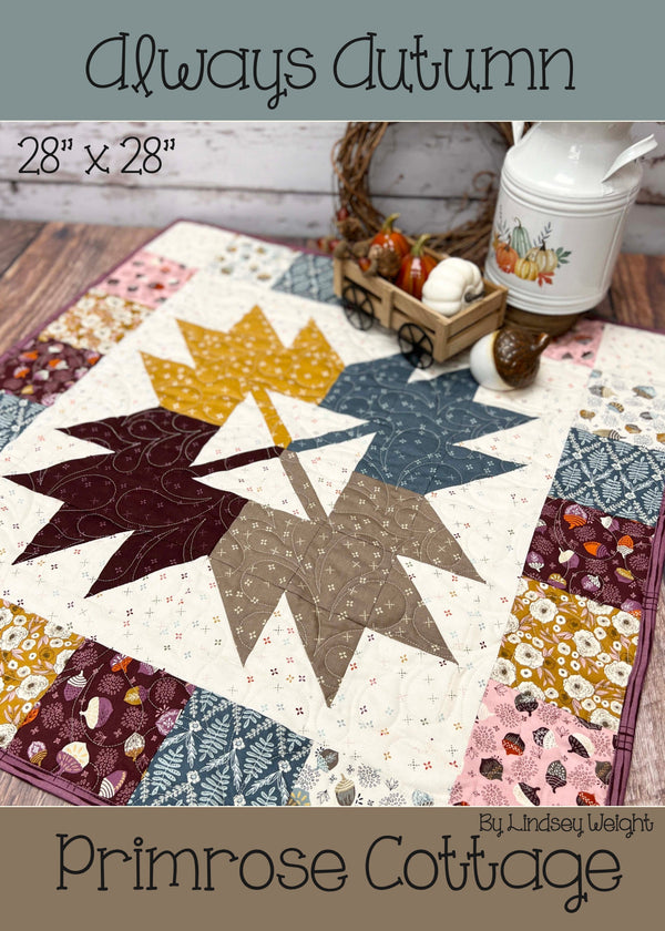 Always Autumn Pattern by Lindsey Weight of Primrose Cottage Quilts - Quilt PDF Pattern
