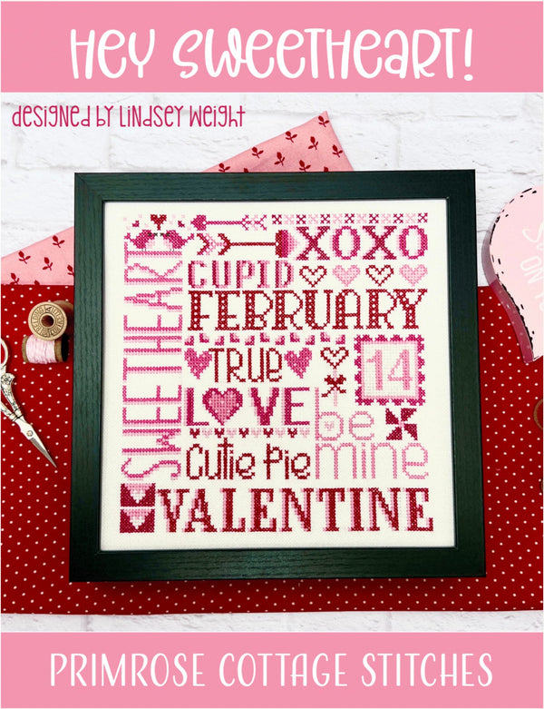 Hey Sweetheart Cross Stitch by Lindsey Weight of Primrose Cottage - PDF Pattern