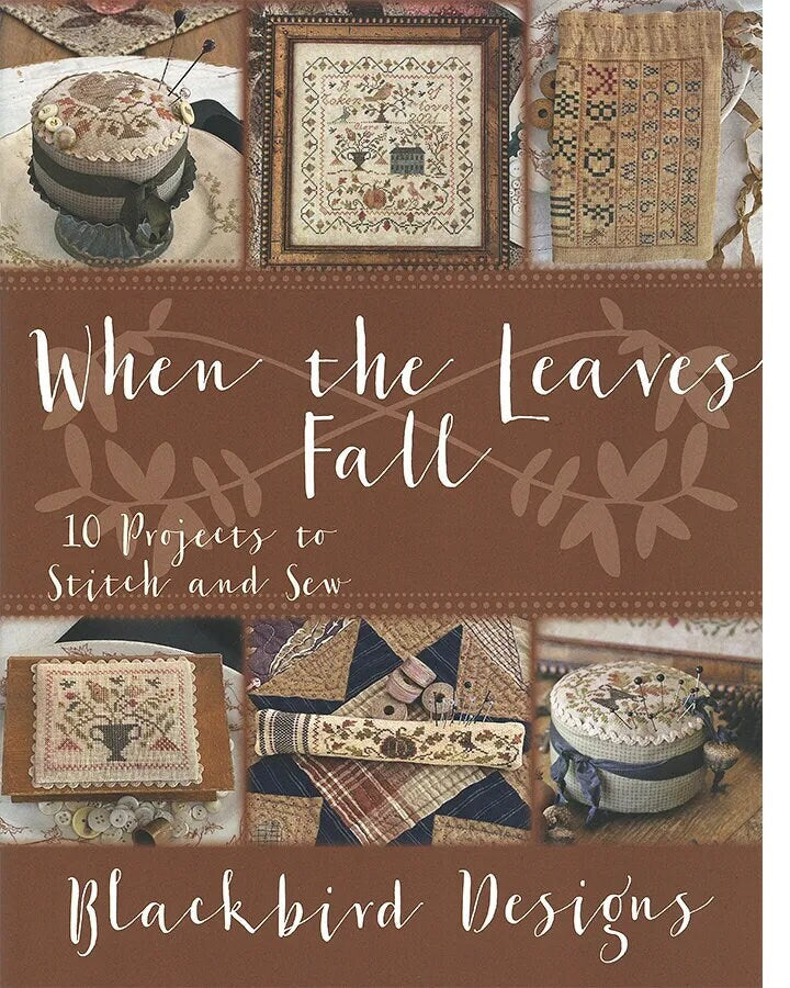 When the Leaves Fall - Blackbird Designs